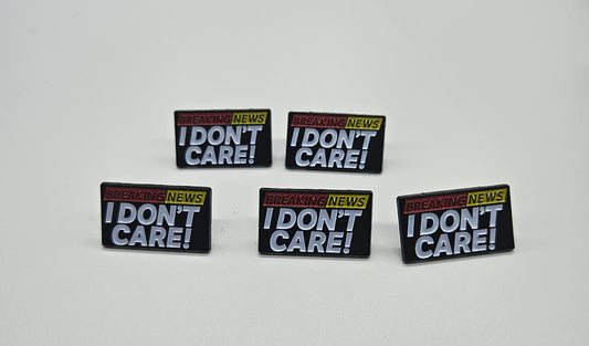 Breaking News I dont care pin