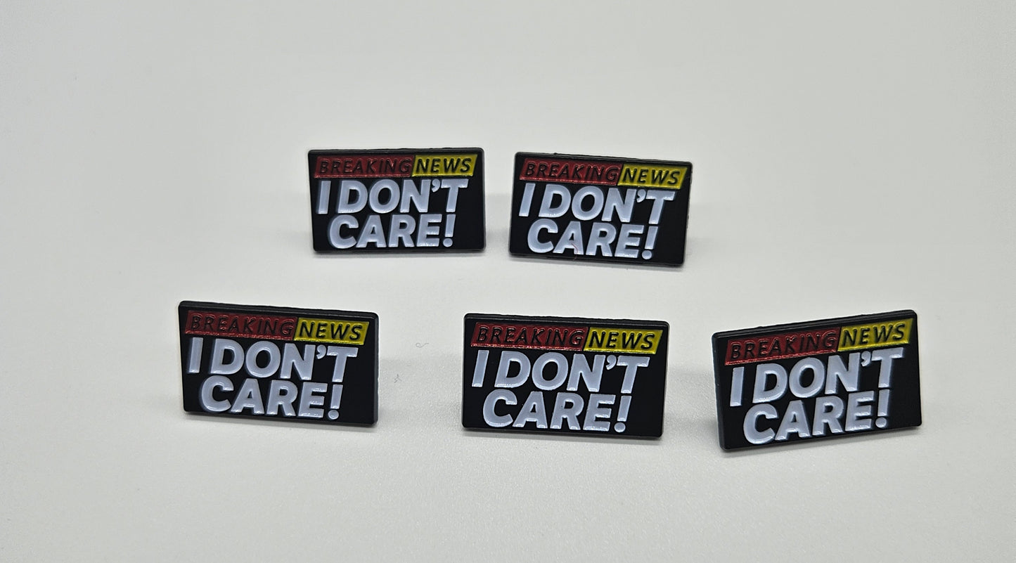 Breaking News I dont care pin